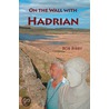 On the Wall with Hadrian door Bob Bibby