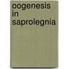 Oogenesis In Saprolegnia door Bradley M.B. 1871 Davis