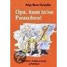 Opa, kum in'ne Puuschen! door Helga Maria Christoffer
