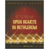 Open Hearts in Bethlehem door Kenneth Bailey