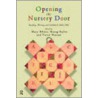 Opening the Nursery Door door Morag Styles
