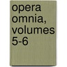 Opera Omnia, Volumes 5-6 by Judaeus Philo