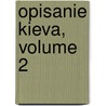 Opisanie Kieva, Volume 2 door Nikolai Zakrevskii