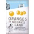 Oranges In No Man's Land