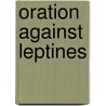 Oration Against Leptines door Demosthenes Demosthenes