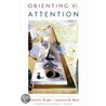 Orienting Of Attention C by Richard D. Wright
