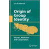 Origin Of Group Identity by Luis P. Villarreal