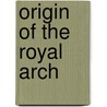 Origin Of The Royal Arch door George Oliver