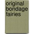 Original Bondage Fairies