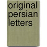 Original Persian Letters door Charles Stewart Iii