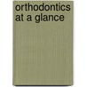 Orthodontics At A Glance by Daljit S. Gill