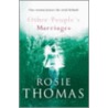 Other People's Marriages door Rosie Thomas