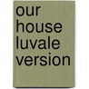 Our House Luvale Version door Joan Rankin