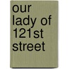 Our Lady of 121st Street door Stephen Adly Guirgis