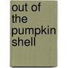 Out Of The Pumpkin Shell door Nancy Werking Poling