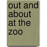 Out and about at the Zoo door Kathleen W. Deady