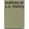 Outlines Of U.S. History door Reginald Heber Holbrook
