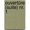 Ouvertüre (Suite) Nr. 1 by Unknown
