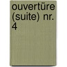 Ouvertüre (Suite) Nr. 4 door Onbekend