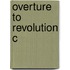 Overture To Revolution C