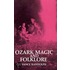 Ozark Magic And Folklore