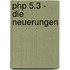 Php 5.3 - Die Neuerungen