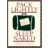 Pack Lightly Sleep Naked