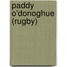 Paddy O'Donoghue (Rugby) door Miriam T. Timpledon