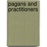 Pagans and Practitioners by Alf H. Walle