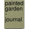 Painted Garden - Journal by Mary Woodin