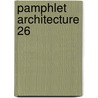 Pamphlet Architecture 26 by Jonathan Solomon