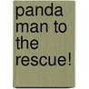 Panda Man to the Rescue! by Sho Makura