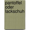 Pantoffel oder Lackschuh by Jose Flume
