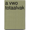 A vwo totaalvak by Unknown