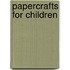 Papercrafts for Children