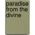 Paradise From The Divine