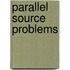 Parallel Source Problems