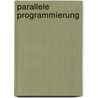 Parallele Programmierung by Thomas Rauber
