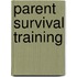 Parent Survival Training