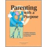 Parenting With A Purpose by Eugene C. Roehlkepartain