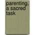 Parenting, A Sacred Task