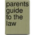Parents Guide To The Law