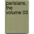 Parisians, The Volume 03