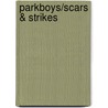 Parkboys/Scars & Strikes by Cee-Jay Saunders