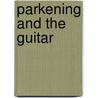 Parkening And the Guitar door Onbekend