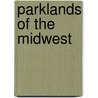 Parklands of the Midwest door Dan Kaercher