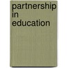 Partnership In Education door Sandra J. Odell