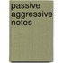 Passive Aggressive Notes