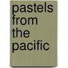 Pastels from the Pacific by Frank Lenwood