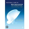 Pastoral Care In Worship door Neil Pembroke